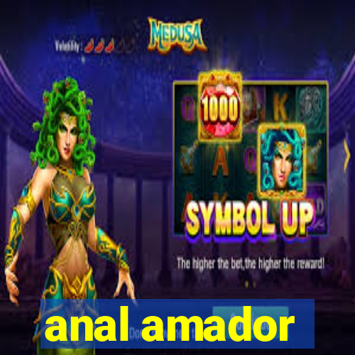 anal amador